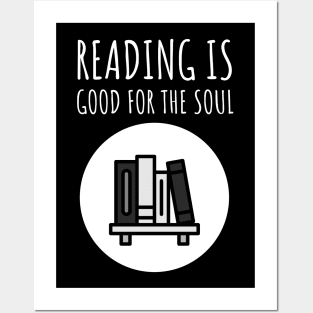 Reading is good for the soul Posters and Art